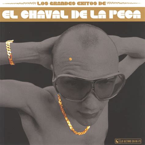 EL CHAVAL DE LA PECA